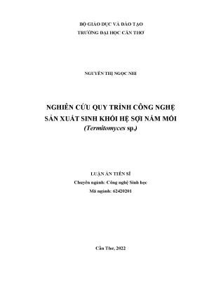 Luận án tiến sĩ công nghệ sinh học nghiên cứu quy trình công nghệ sản xuất sinh khối hệ sợi nấm mối termitomyces sp