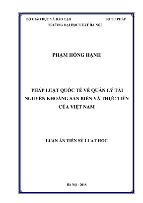 Luận án tiến sĩ pháp luật quốc tế về quản lý tài nguyên khoáng sản biển và thực tiễn của việt nam