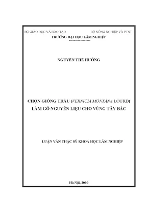 Luận văn thạc sĩ chọn giống trẩu vernicia montana lour làm gỗ nguyên liệu cho vùng tây bắc