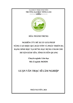 Luận văn thạc sĩ nghiên cứu đề xuất giải pháp nâng cao hiệu quả bảo tồn và phát triển đa dạng sinh học tại rừng đặc dụng cham chu huyện hàm yên tỉnh tuyên quang