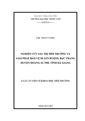 Luận án tiến sĩ nghiên cứu giá trị môi trường và giải pháp bảo vệ di sản ruộng bậc thang huyện hoàng su phì tỉnh hà giang