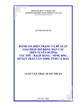 Đánh giá hiện trạng và đề xuất giải pháp mở rộng mặt cầu trên tuyến đường tác thủ rạch ráng sông đớc huyện trần văn thời tỉnh cà mau luận văn thạc sỹ xây dựng cầu hầm