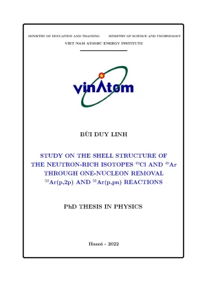 Luận án tiến sĩ nghiên cứu cấu trúc vỏ của các đồng vị giàu neutron 49cl và 49ar thông qua phản ứng loại một nucleon 50arp 2p và 50arp pn