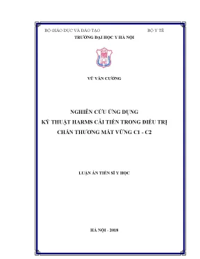 Luận án tiến sĩ nghiên cứu ứng dụng kỹ thuật harms cải tiến trong điều trị chấn thương mất vững c1 c2