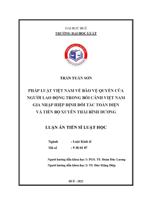 Luận án tiến sĩ luật học pháp luật việt nam về bảo vệ quyền của người lao động trong bối cảnh việt nam gia nhập hiệp định đối tác toàn diện và tiến bộ xuyên thái bình dương