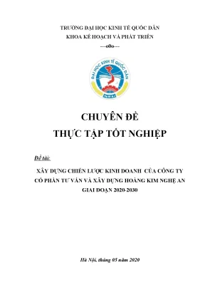 Luận văn thạc sĩ xây dựng chiến lược kinh doanh của công ty cổ phần tư vấn và xây dựng hoàng kim nghệ an giai đoạn 2020 2030