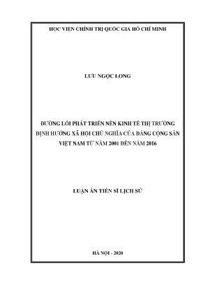 Luận án tiến sĩ lịch sử đường lối phát triển nền kinh tế thị trường định hướng xã hội chủ nghĩa của đảng cộng sản việt nam từ năm 2001 đến năm 2016