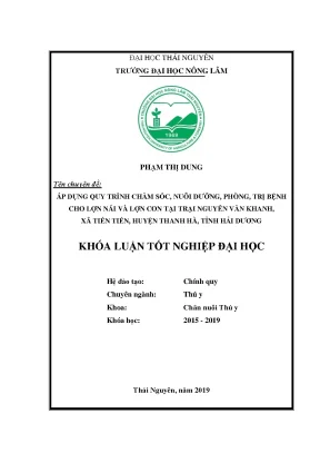 Luận văn áp dụng quy trình chăm sóc nuôi dưỡng phòng điều trị bệnh cho lợn nái và lợn con tại trại nguyễn văn khanh xã tiền tiến huyện thanh hà tỉnh hải dương