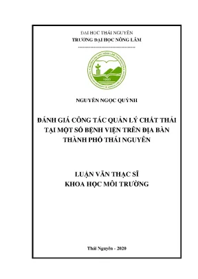 Luận văn thạc sĩ đánh giá công tác quản lý chất thải tại một số bệnh viện trên địa bàn thành phố thái nguyên