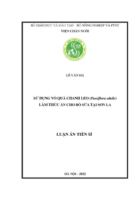 4 luận án sử dụng vỏ quả chanh leo passiflora edulis làm thức ăn cho bò sữa tại sơn la