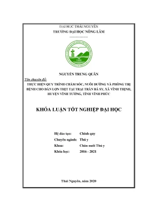 Luận văn thực hiện quy trình chăm sóc nuôi dưỡng phòng và trị bệnh cho đàn lợn thịt tại trại trần bá sy xã vĩnh thịnh huyện vĩnh tường tỉnh vĩnh phúc