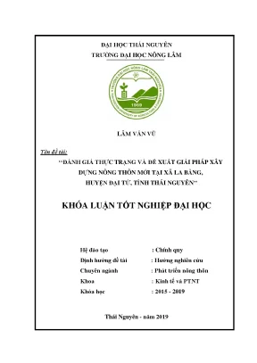 Luận văn đánh giá thực trạng và đề xuất giải pháp xây dựng nông thôn mới tại xã la bằng huyện đại từ tỉnh thái nguyên