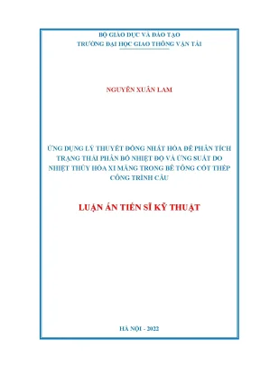 Luận án tiến sĩ kỹ thuật ứng dụng lý thuyết đồng nhất hóa để phân tích trạng thái phân bố nhiệt độ và ứng suất do nhiệt thủy hóa xi măng trong bê tông cốt thép công trình cầu