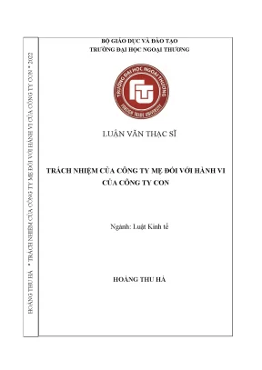 Luận văn thạc sĩ luật kinh tế trách nhiệm của công ty mẹ đối với hành vi của công ty con