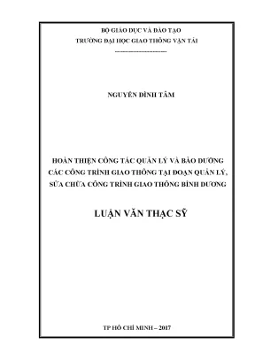 Hoàn thiện công tác quản lý và bảo dưỡng các công trình giao thông tại đoạn quản lý sửa chửa công trình giao thông bình dương luận văn thạc sỹ chuyên ngành kinh tế xây dựng