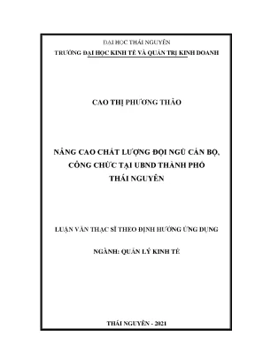 Luận văn thạc sĩ nâng cao chất lượng đội ngũ cán bộ công chức tại ủy ban nhân dân thành phố thái nguyên