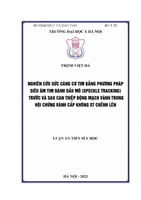 Luận án tiến sĩ nghiên cứu sức căng cơ tim bằng phương pháp siêu âm tim đánh dấu mô speckle tracking trước và sau can thiệp động mạch vành trong hội chứng vành cấp không st chênh lên