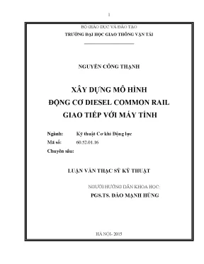 Xây dựng mô hình động cơ diesel common rail giao tiếp với máy tính luận văn thạc sĩ chuyên ngành kỹ thuật cơ khí động lực
