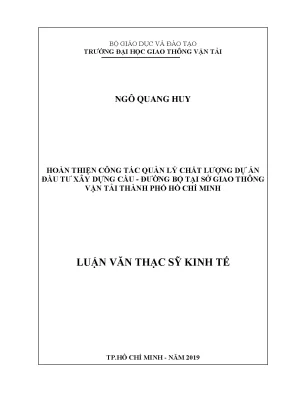 Hoàn thiện công tác quản lý chất lượng dự án đầu tư xây dựng cầu đường bộ tại sở gioa thông vận tải thành phố hồ chí minh luận văn thạc sĩ chuyên ngành quản lý xây dựng