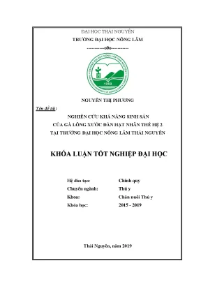 Luận văn nghiên cứu khả năng sinh sản của gà lông xước đàn hạt nhân thế hệ 2 tại trường đại học nông lâm thái nguyên