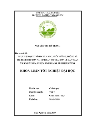 Luận văn thực hiện quy trình chăm sóc nuôi dưỡng phòng và trị bệnh cho lợn nái sinh sản tại trang trại lê văn tuấn xã bình xuyên huyện bình giang tỉnh hải dương