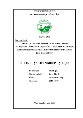 Luận văn áp dụng quy trình chăm sóc nuôi dưỡng phòng và trị bệnh cho đàn gà thịt nuôi tại trại đặng văn chiện xóm đồng chanh xã thịnh đức thành phố thái nguyên