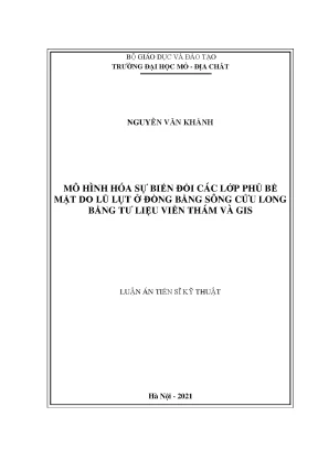 Luận án tiến sĩ kỹ thuật mô hình hóa sự biến đổi lớp phủ bề mặt do lũ lụt ở đồng bằng sông cửu long bằng tư liệu viễn thám và gis