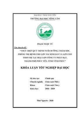 Luận văn thực hiện quy trình nuôi dưỡng chăm sóc phòng trị bệnh cho lợn nái sinh sản và lợn con theo mẹ tại trại lợn công ty phát đạt thành phố phúc yên tỉnh vĩnh phúc
