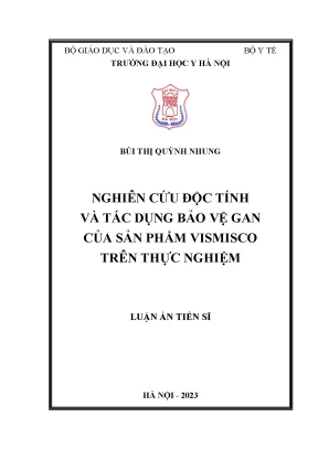 Luận án tiến sĩ nghiên cứu độc tính và tác dụng bảo vệ gan của sản phẩm vismisco trên thực nghiệm