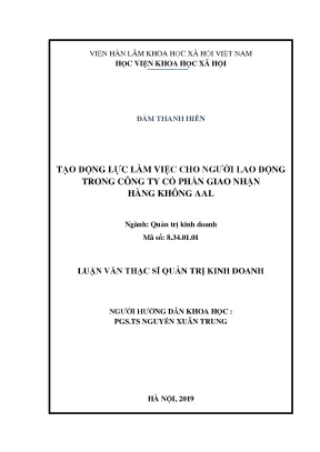 Luận văn thạc sĩ tạo động lực làm việc cho người lao động trong công ty cổ phần giao nhận hàng không aal