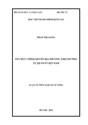 Luận án tiến sĩ tổ chức chính quyền địa phương theo hướng tự quản ở việt nam