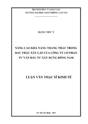 Nâng cao khả năng thắng thầu trong đấu thầu xây lắp của công ty cổ phần tư vấn đầu tư xây dựng đông nam luận văn thạc sĩ chuyên ngành kinh tế xây dựng