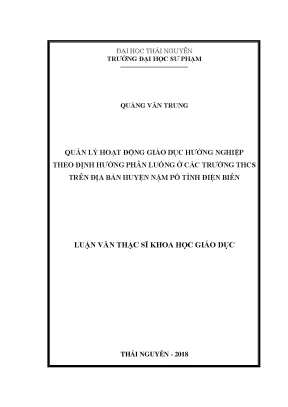 Luận văn thạc sĩ quản lý hoạt động giáo dục hướng nghiệp theo định hướng phân luồng ở các trường thcs trên địa bàn huyện nậm pồ tỉnh điện biên