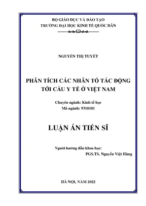Luận án tiến sĩ kinh tế học phân tích các nhân tố tác động tới cầu y tế ở việt nam