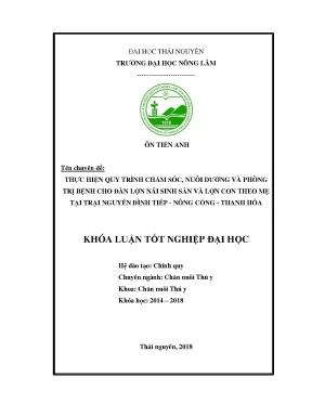 Luận văn thực hiện quy trình chăm sóc nuôi dưỡng và phòng trị bệnh cho đàn lợn nái sinh sản và lợn con theo mẹ tại trại nguyễn đình tiếp nông cống thanh hóa