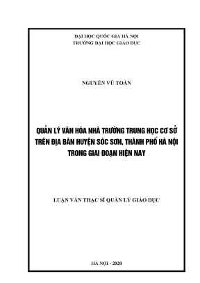 Luận văn thạc sĩ quản lý giáo dục quản lý văn hóa nhà trường trung học cơ sở trên địa bàn huyện sóc sơn thành phố hà nội trong giai đoạn hiện nay