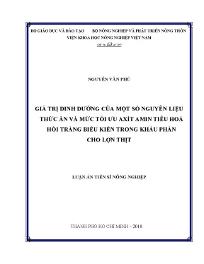 Luận án tiến sĩ nông nghiệp giá trị dinh dưỡng của một số nguyên liệu thức ăn và mức tối ưu axít amin tiêu hoá hồi tràng biểu kiến trong khẩu phần cho lợn thịt