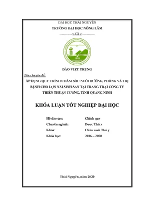 Luận văn thực hiện quy trình chăm sóc nuôi dưỡng và phòng trị bệnh cho lợn nái sinh sản tại trang trại công ty thiên thuận tường tỉnh quảng ninh