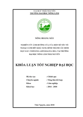 Luận văn nghiên cứu ảnh hưởng của một số yếu tố ngoại cảnh đến khả năng hình thành cây hom mật gấu vernonia amygdalina del tại trường đại học nông lâm thái nguyên