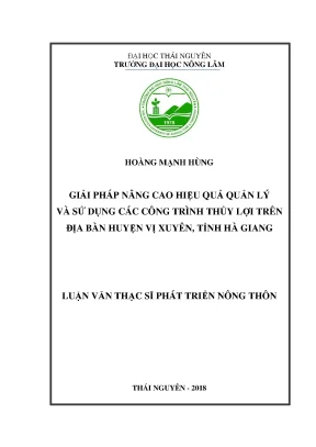 Luận văn thạc sĩ giải pháp nâng cao hiệu quảquản lý và sử dụng các công trình thủy lợi trên địa bàn huyện vị xuyên tỉnh hà giang