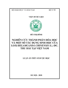 Luận án tiến sĩ dược học nghiên cứu thành phần hóa học và một số tác dụng sinh học của loài belamcanda chinensis l dc thu hái tại việt nam