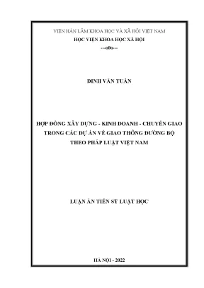 Luận án tiến sĩ luật học hợp đồng xây dựng kinh doanh chuyển giao trong các dự án về giao thông đường bộ theo pháp luật việt nam