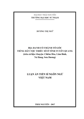 Luận án tiến sĩ địa danh có thành tố gốc tiếng dân tộc thiểu số ở tỉnh tuyên quang trên cứ liệu 4 huyện chiêm hóa lâm bình nà hang sơn dương
