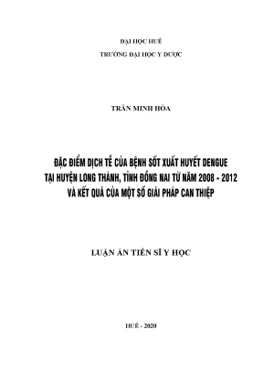 Luận án tiến sĩ đặc điểm dịch tễ của bệnh sốt xuất huyết dengue tại huyện long thành tỉnh đồng nai từ năm 2008 2012 và kết quả của một số giải pháp can thiệp