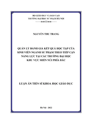 Luận án tiến sĩ khoa học giáo dục quản lý đánh giá kết quả học tập của sinh viên ngành sư phạm theo tiếp cận năng lực tại các trường đại học khu vực miền núi phía bắc
