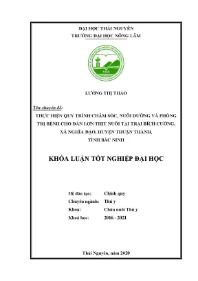 Luận văn thực hiện quy trình chăm sóc nuôi dưỡng và phòng trị bệnh cho đàn lợn thịt nuôi tại trại bích cường xã nghĩa đạo huyện thuận thành tỉnh bắc ninh