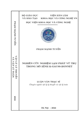 Luận văn thạc sĩ nghiên cứu nghiệm lạm phát vũ trụ trong mô hình kgaussbonnet