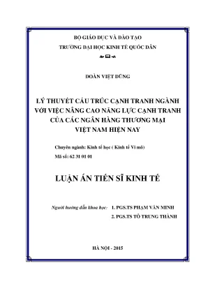 Luận án tiến sĩ lý thuyết cấu trúc cạnh tranh ngành với việc nâng cao năng lực cạnh tranh của các ngân hàng thương mại việt nam hiện nay