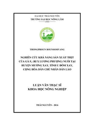 Luận văn thạc sĩ nghiên cứu khả năng sản xuất thịt của gà f1 ri x lương phượng nuôi tại huyện mường xay tỉnh u đôm xay cộng hòa dân chủ nhân dân lào