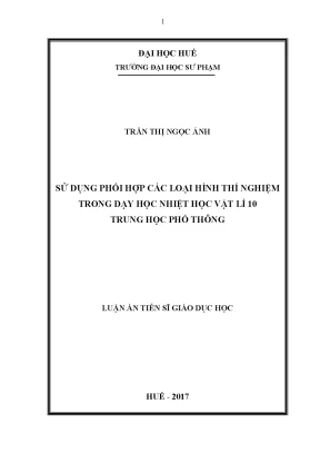 Luận án tiến sĩ giáo dục học sử dụng phối hợp các loại hình thí nghiệm trong dạy học nhiệt học vật lí 10 thp